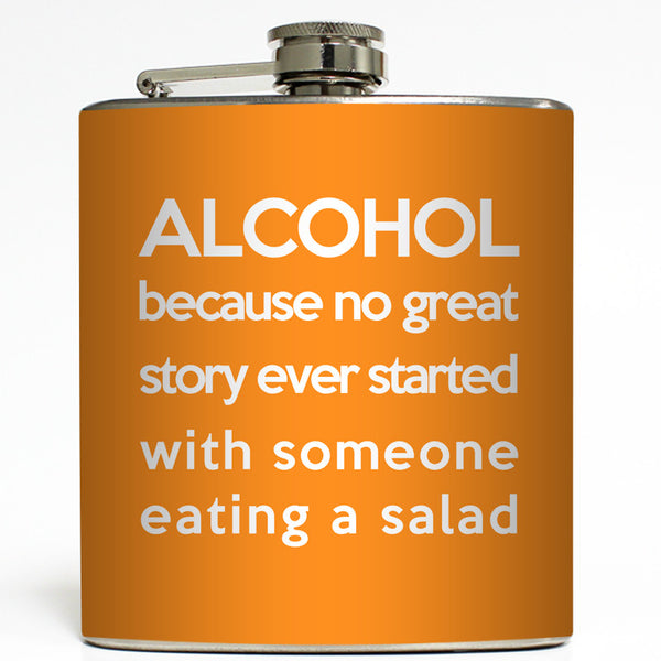 Alcohol Because No Great Story Started with a Salad - 20 & 30 oz