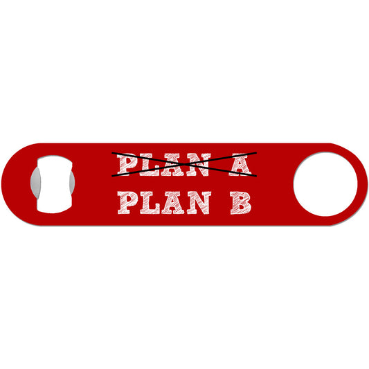 Plan B - Funny Bottle Opener