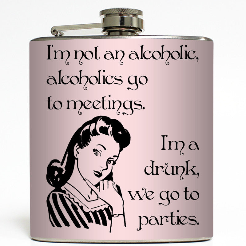 We Go To Parties - Funny Drunk Flask